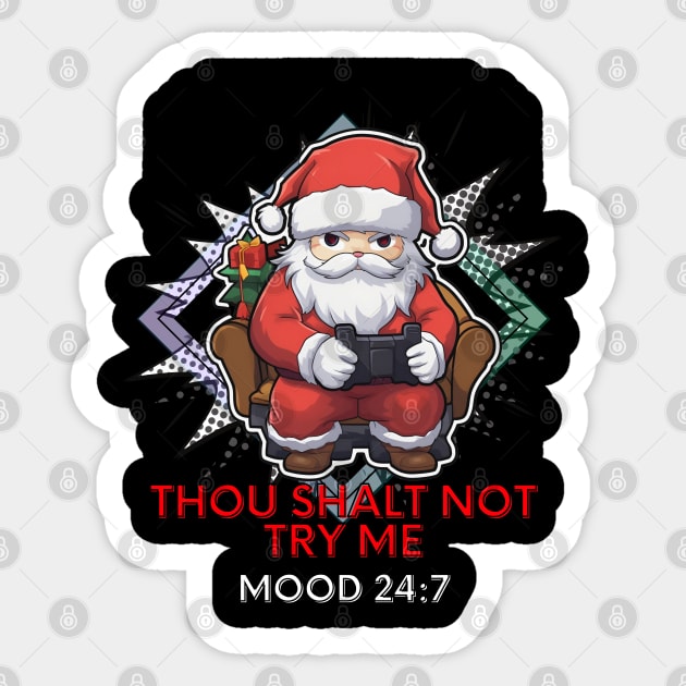 Thou Shalt Not Try Me Sticker by MaystarUniverse